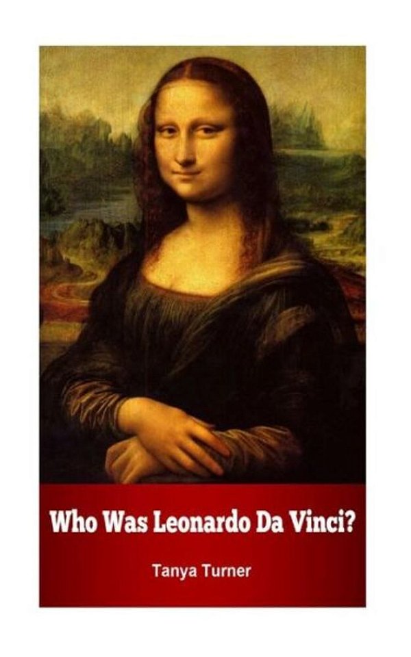 Who Was Leonardo Da Vinci?-..