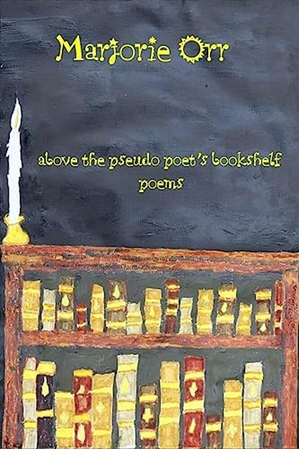 Above The Pseudo Poet's Bookshelf: Poems-..