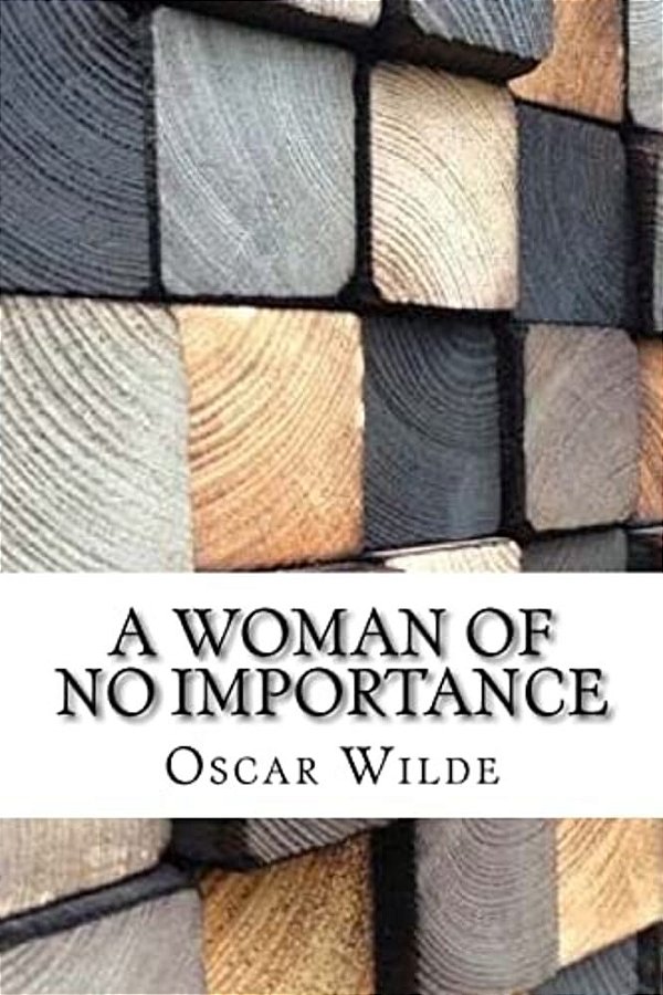 A Woman Of No Importance-..