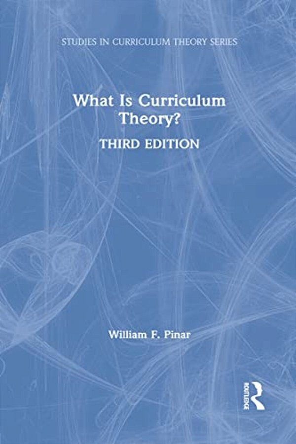 What Is Curriculum Theory?-..