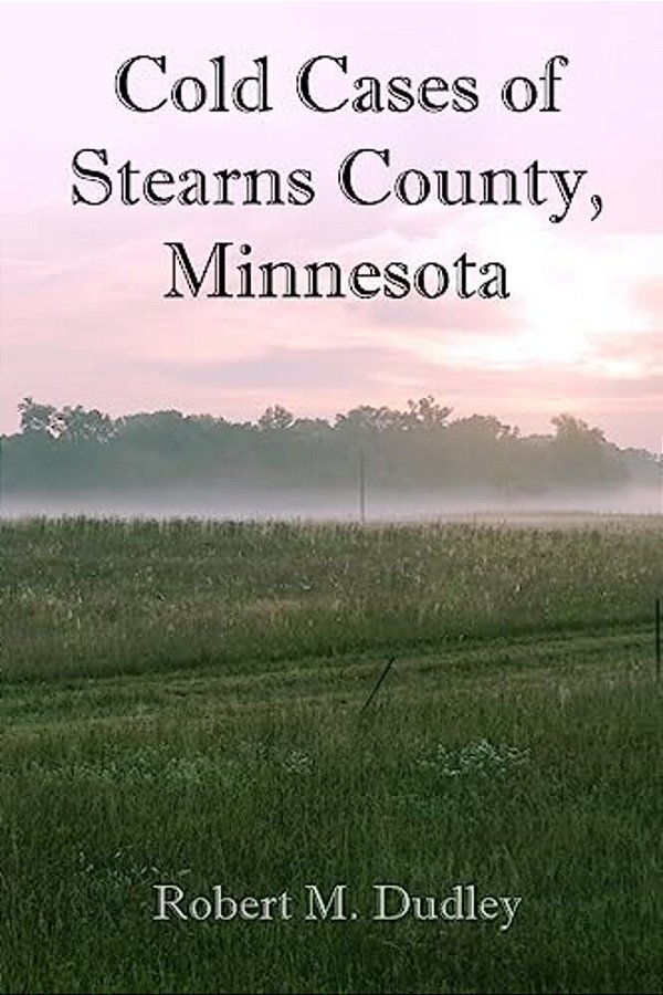 Cold Cases Of Stearns County, Minnesota-..