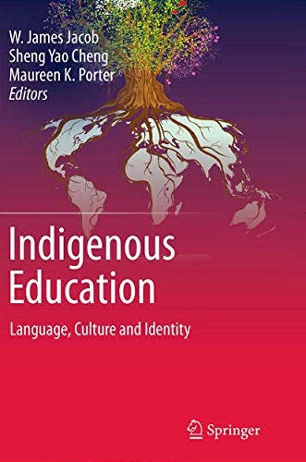 Indigenous Education: Language, Culture And Identity-..