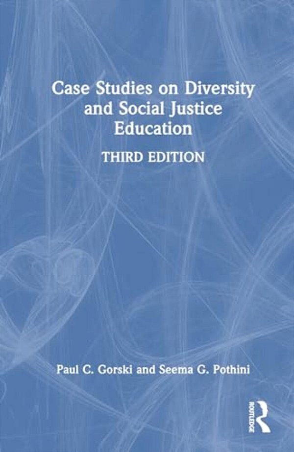 Case Studies On Diversity And Social Justice Education-..