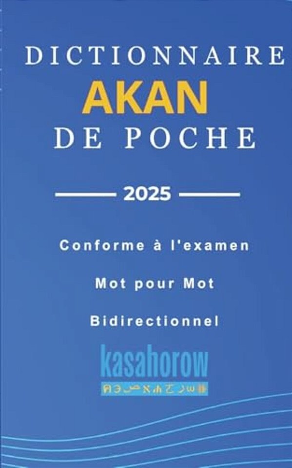 Dictionnaire Akan De Poche: Akan-Français, Français-Akan-..
