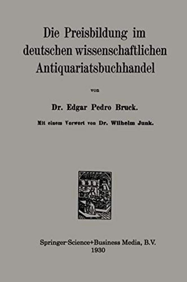 Die Preisbildung Im Deutschen Wissenschaftlichen Antiquariatsbuchhandel-..