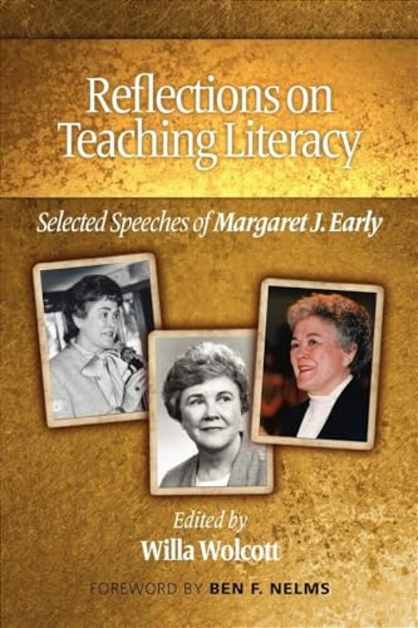 Reflections On Teaching Literacy: Selected Speeches Of Margaret J. Early-..