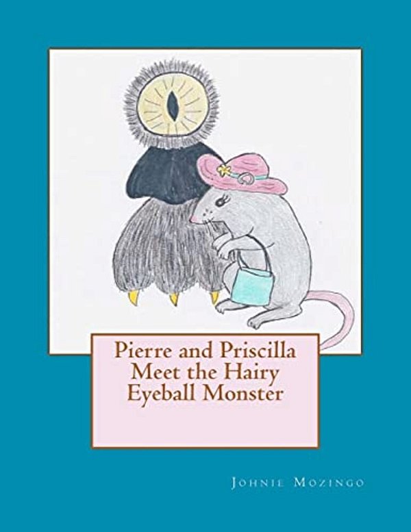Pierre And Priscilla Meet The Hairy Eyeball Monster-..