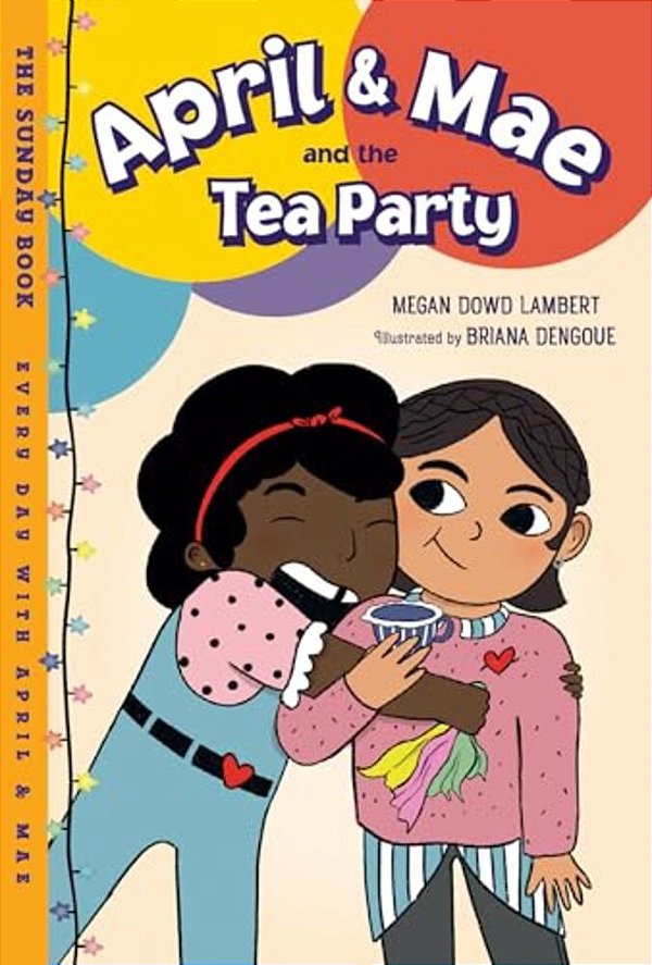 April & Mae And The Tea Party: The Sunday Book-..