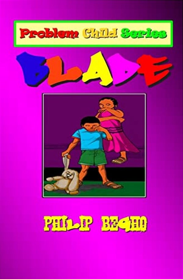 Blade: Problem Child Series-..