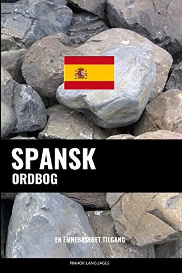 Spansk Ordbog: En Emnebaseret Tilgang-..