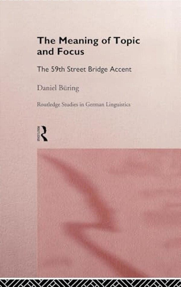 The Meaning Of Topic And Focus: The 59Th Street Bridge Accent-..