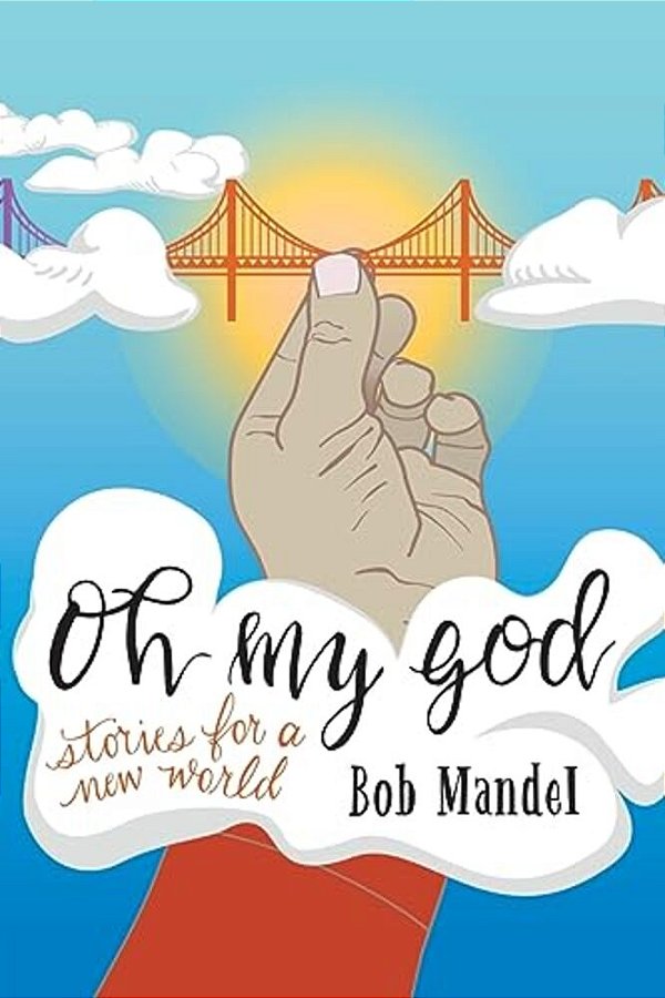 Oh My God: Stories For A New World-..