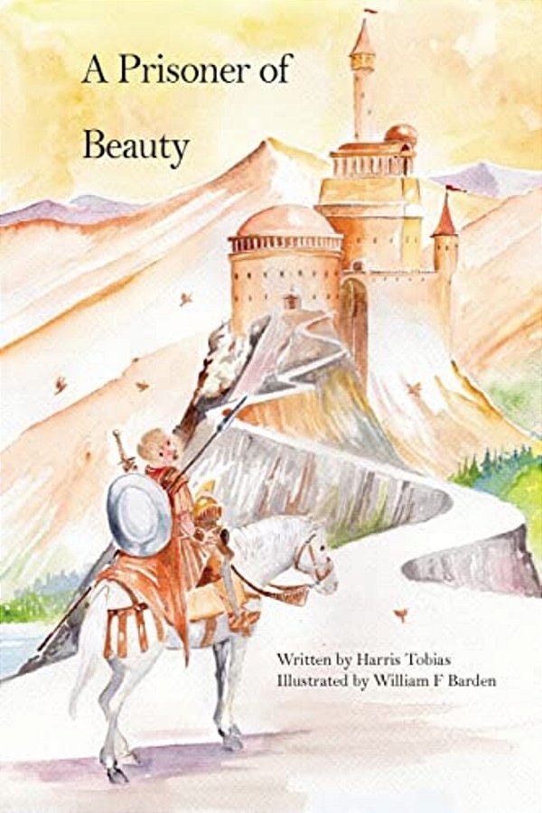 A Prisoner Of Beauty: A Fairy Tale-..