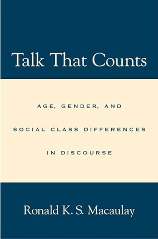 Talk That Counts: Age, Gender, And Social Class Differences In Discourse-..