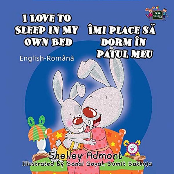 I Love To Sleep In My Own Bed: English Romanian Bilingual Edition-..