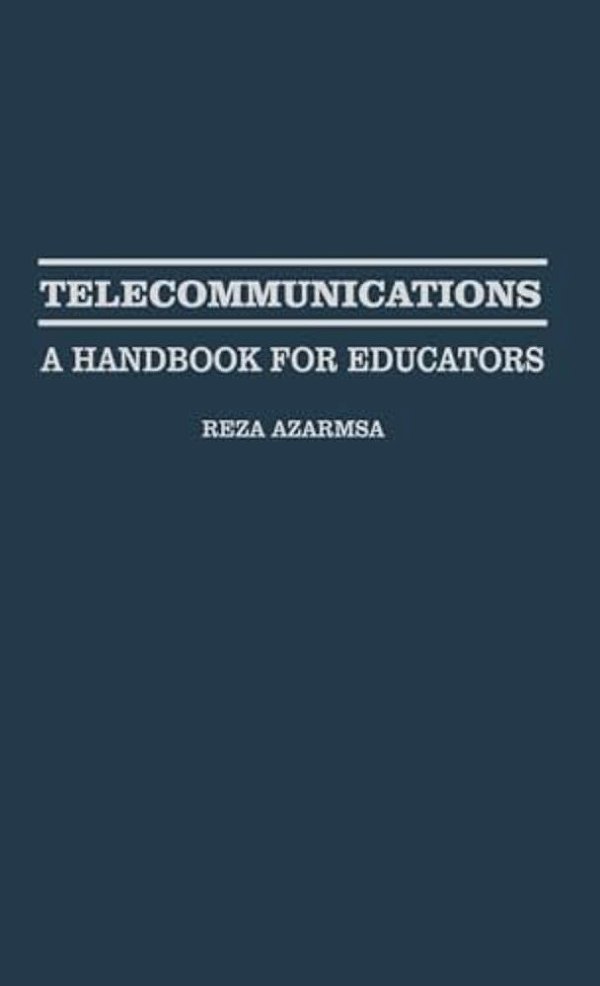 Telecommunications: A Handbook For Educators-..