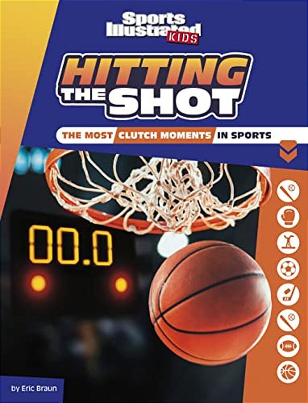 Hitting The Shot: The Most Clutch Moments In Sports-..