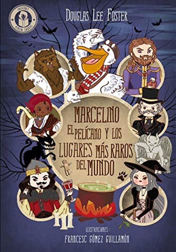 Marcelino El Pelicano Y Los Lugares Mas Raros Del Mundo-..