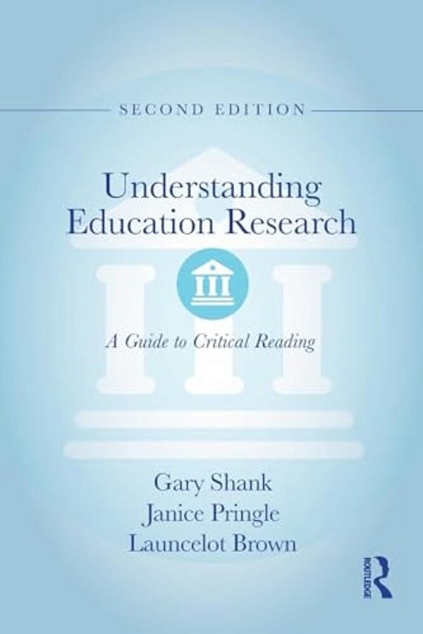 Understanding Education Research: A Guide To Critical Reading-..