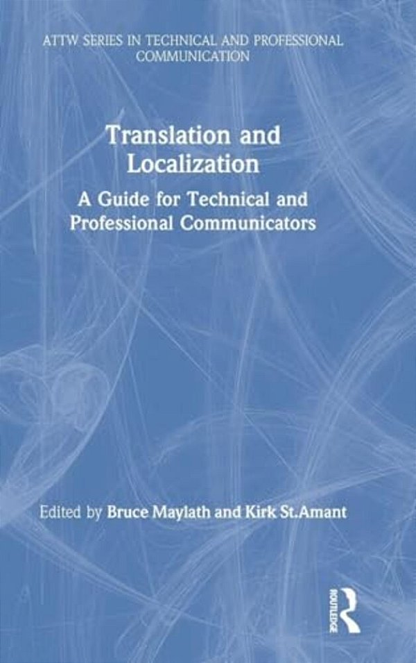 Translation And Localization: A Guide For Technical And Professional Communicators-..