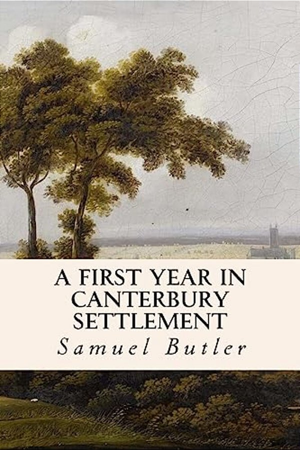 A First Year In Canterbury Settlement-..