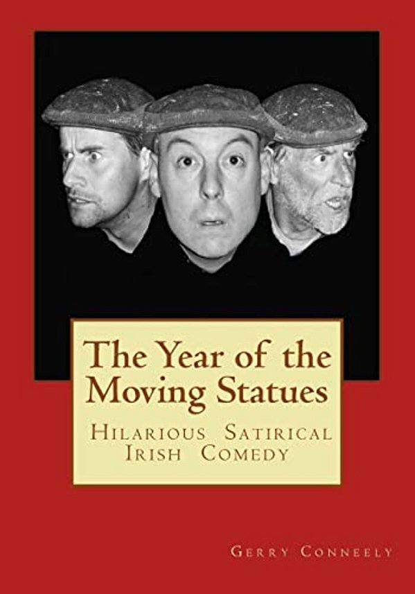 The Year Of The Moving Statues: Hilarious Satirical Irish Comedy-..