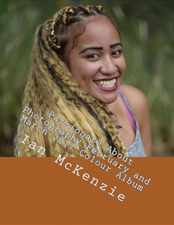 Passionate About Photography February And March 2017 Colour Album-..