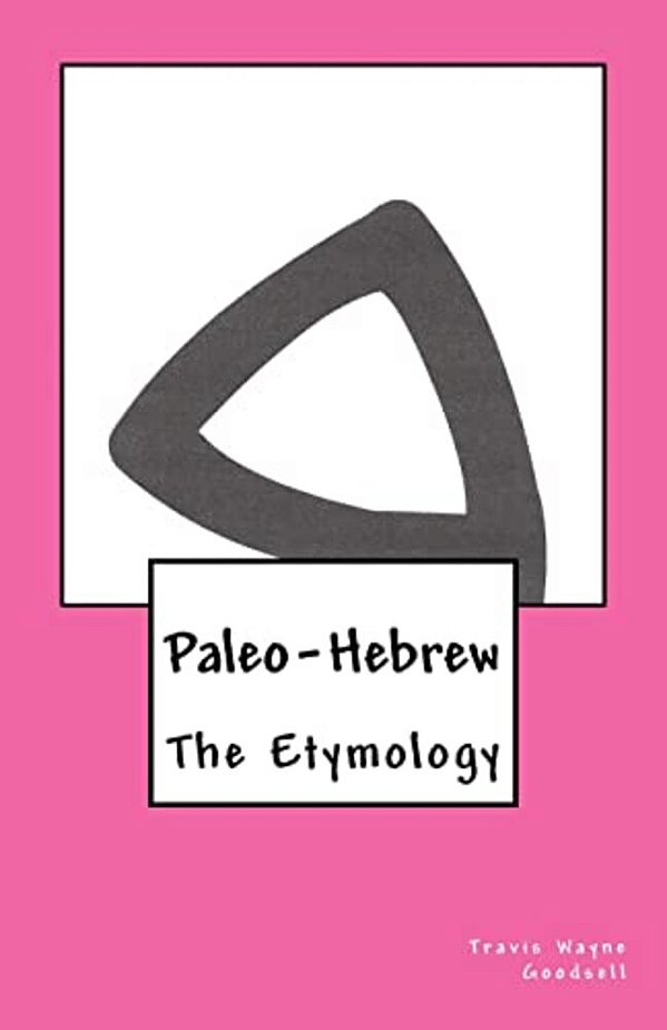 Paleo-Hebrew: The Etymology-..