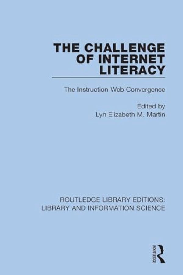 The Challenge Of Internet Literacy: The Instruction-Web Convergence-..