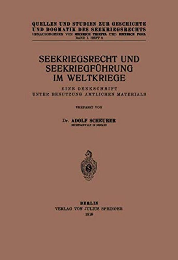 Seekriegsrecht Und Seekriegführung Im Weltkriege: Eine Denkschrift Unter Benutzung Amtlichen Materials-..