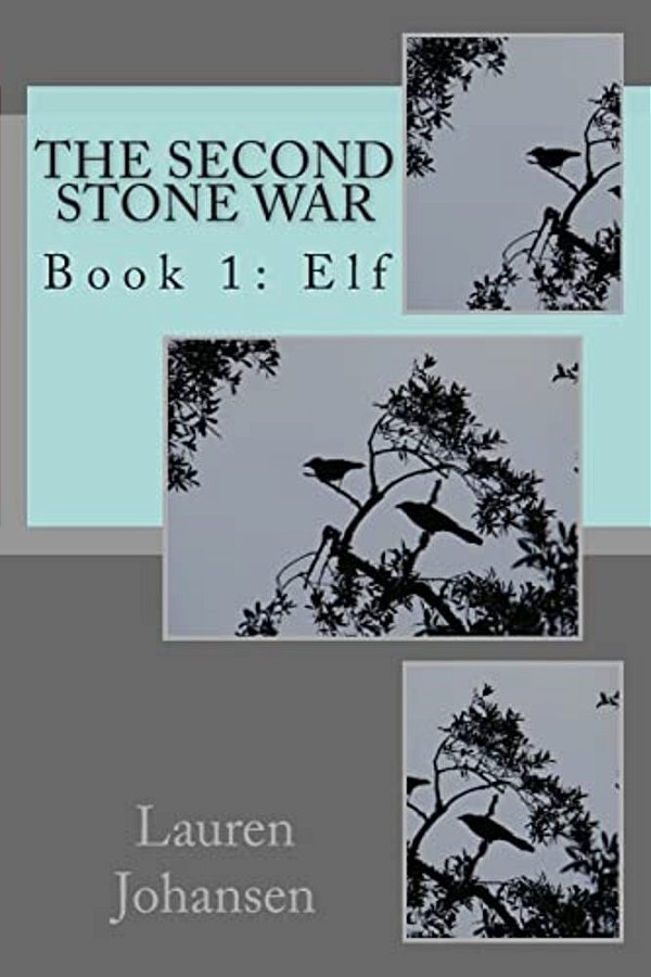 The Second Stone War: Book 1: Elf-..