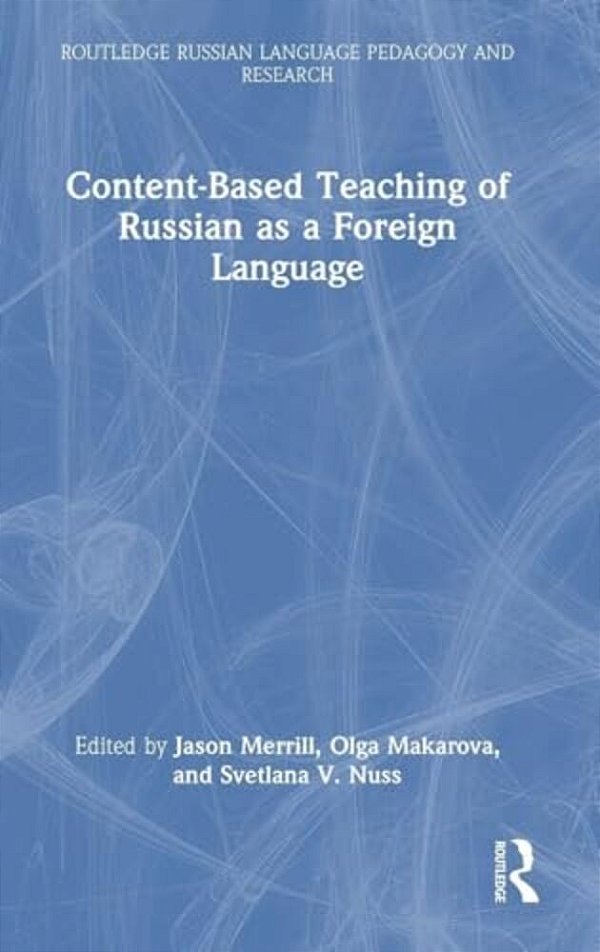 Content-Based Teaching Of Russian As A Foreign Language-..