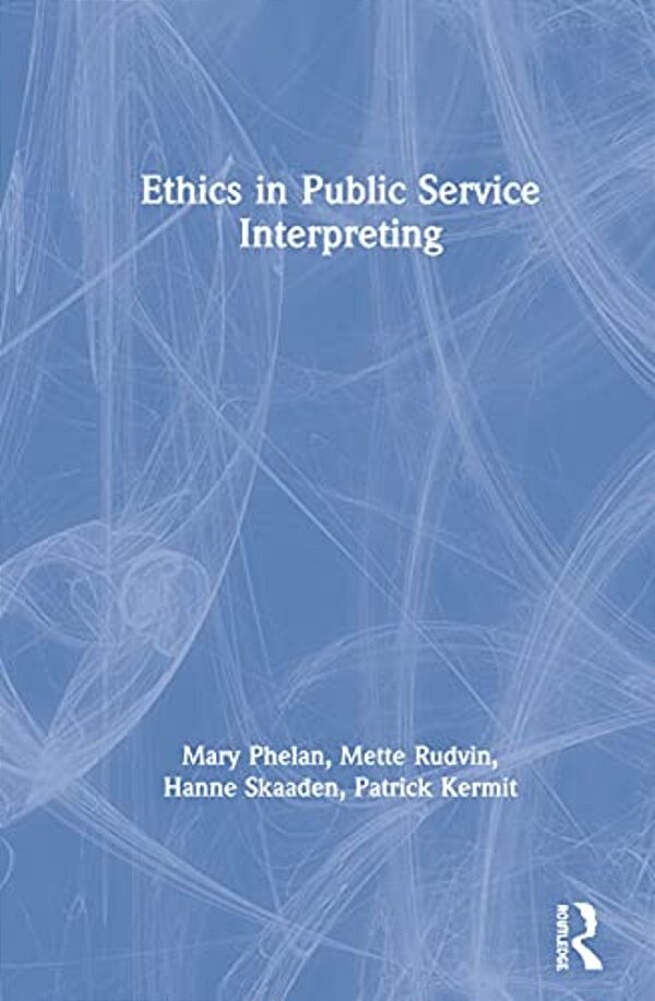 Ethics In Public Service Interpreting-..