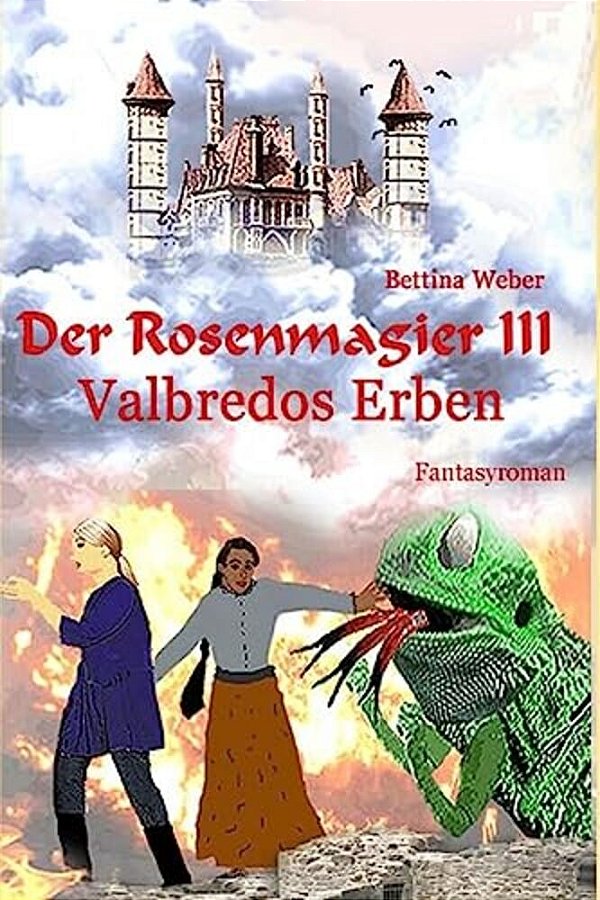 Der Rosenmagier III - Valbredos Erben-..