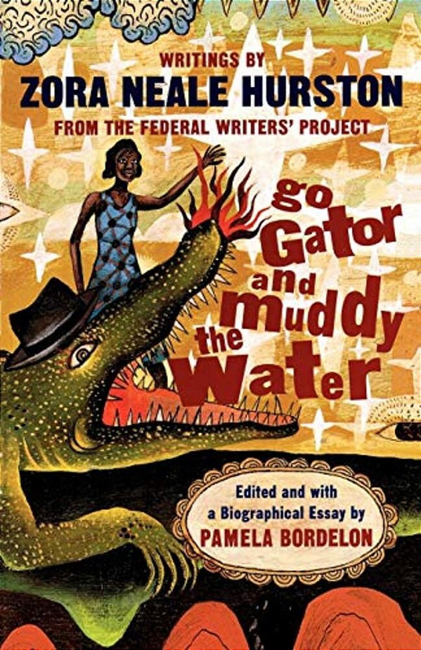 Go Gator And Muddy The Water: Writings-..