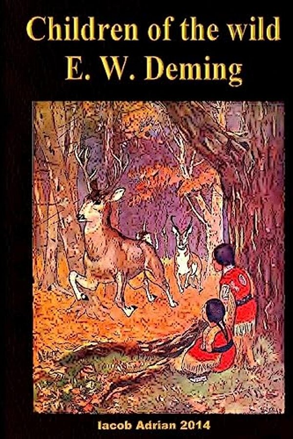 Children Of The Wild E. W. Deming-..