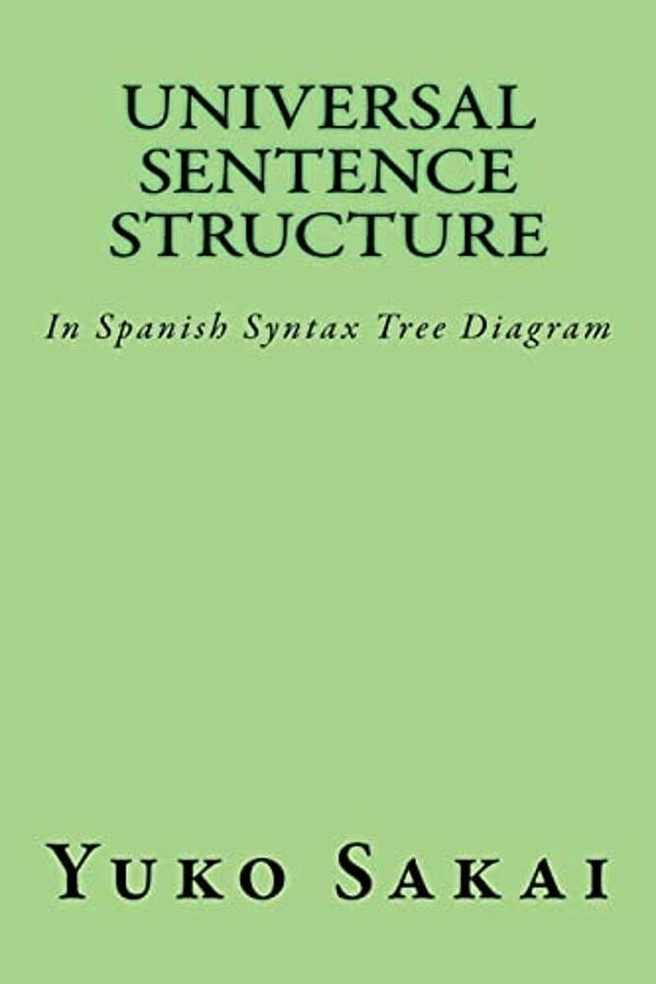 Universal Sentence Structure: In Spanish Syntax Tree Diagram-..