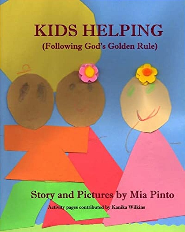 Kids Helping: (Following God's Golden Rule)-..