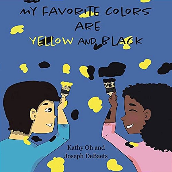 My Favorite Colors Are Yellow And Black-..
