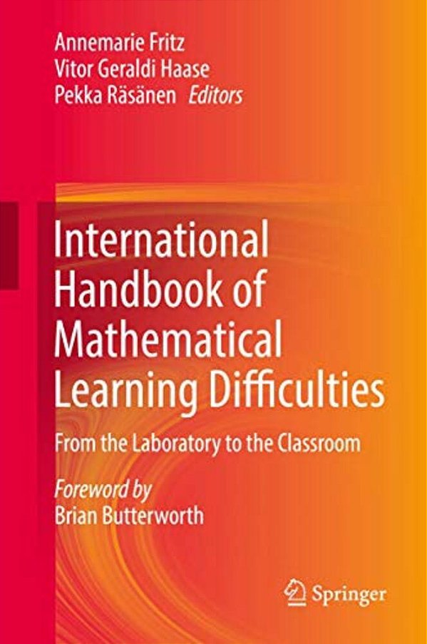 International Handbook Of Mathematical Learning Difficulties: From The Laboratory To The Classroom-..