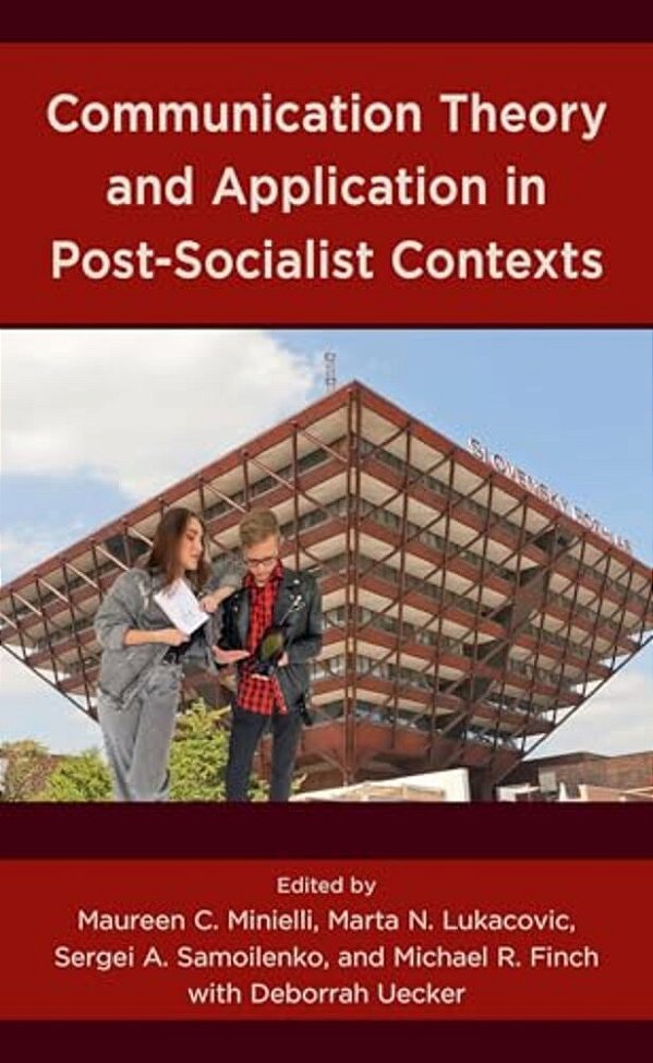 Communication Theory And Application In Post-Socialist Contexts-..