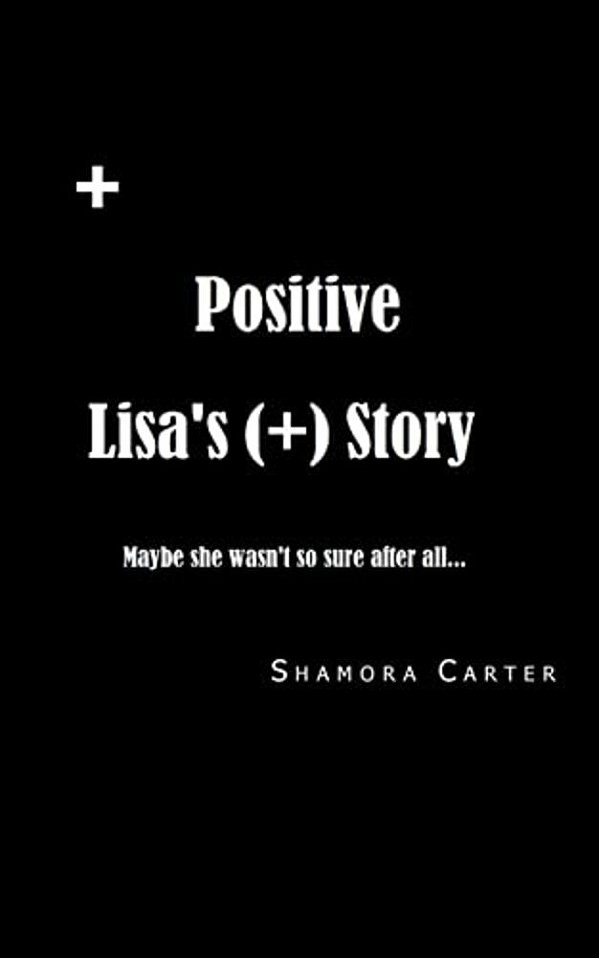 Positive: Lisa's Story-..