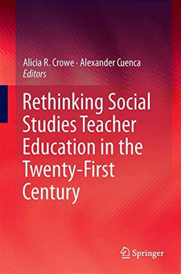 Rethinking Social Studies Teacher Education In The Twenty-First Century-..