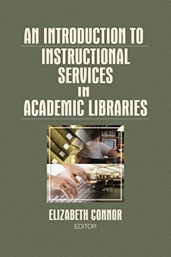 An Introduction To Instructional Services In Academic Libraries-..