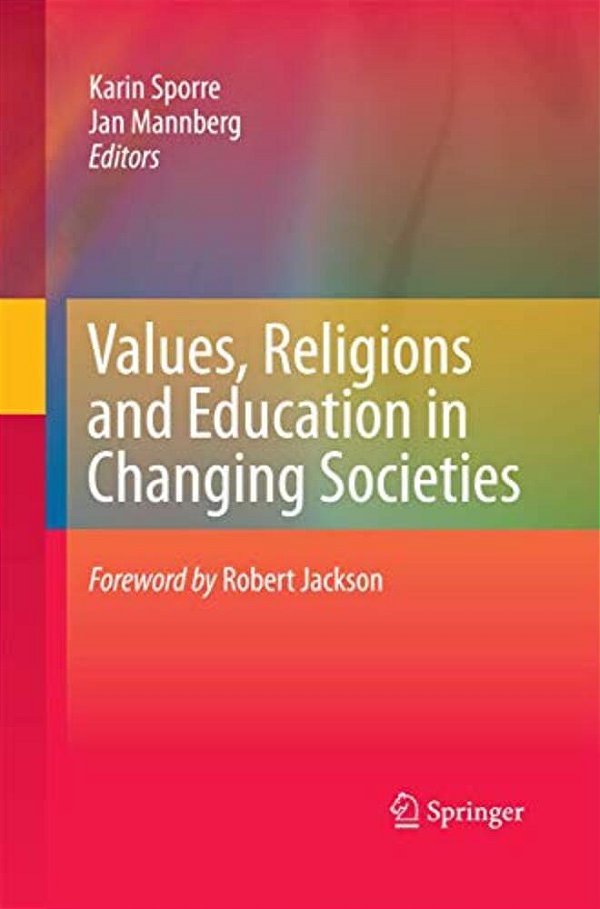 Values, Religions And Education In Changing Societies-..