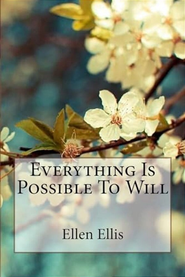 Everything Is Possible To Will Ellen Ellis-..
