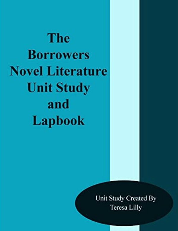 The Borrowers Novel Literature Unit Study And Lapbook-..