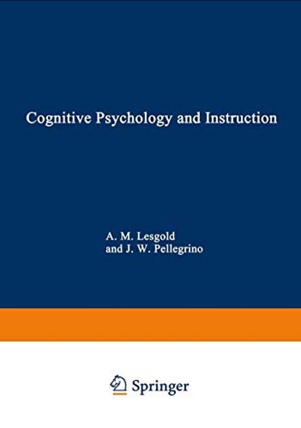 Cognitive Psychology And Instruction-..