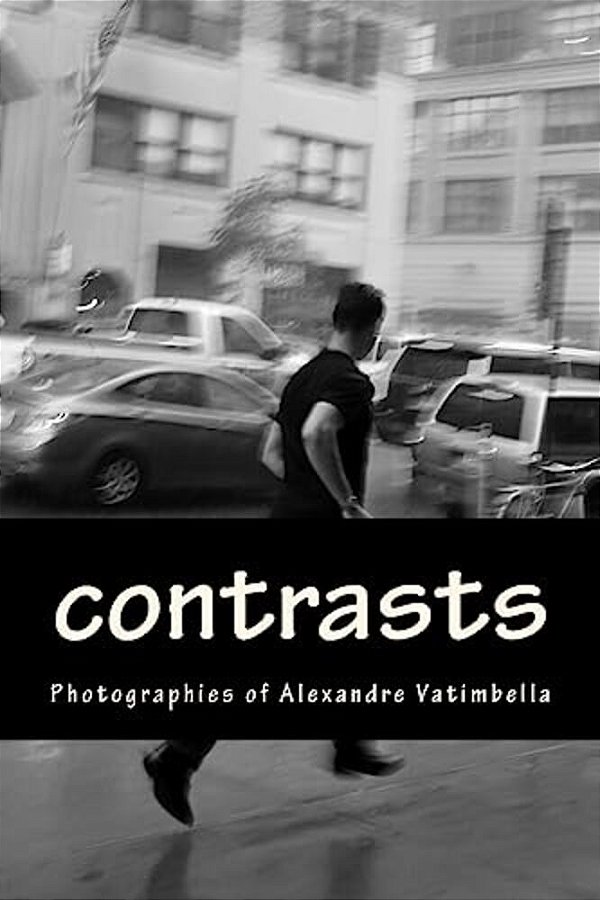 Contrasts: Photos By Alexandre Vatimbella-..