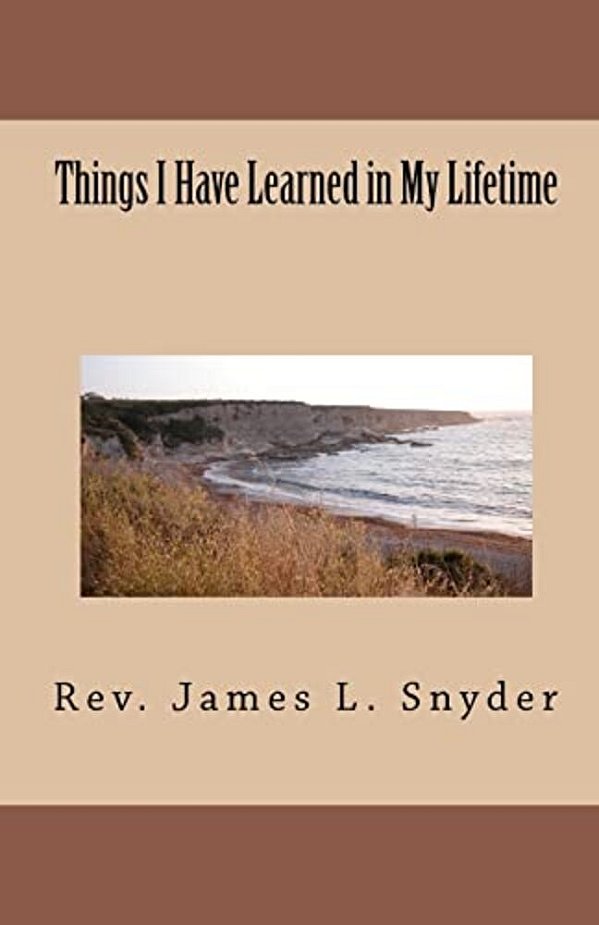 Things I Have Learned In My Lifetime-..